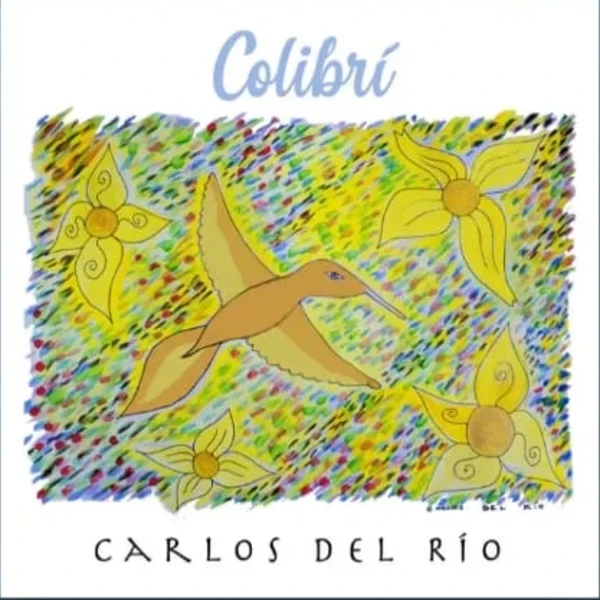 Carátula del disco Colibrí, de Carlos del Río